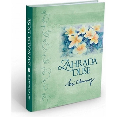 Zahrada duše - Sri Chinmoy