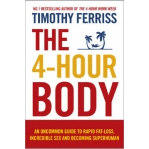 4-Hour Body | Timothy (Author) Ferriss (2011)