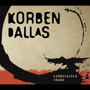 Spinaker Korben Dallas: Karnevalová vrana - CD (040747)