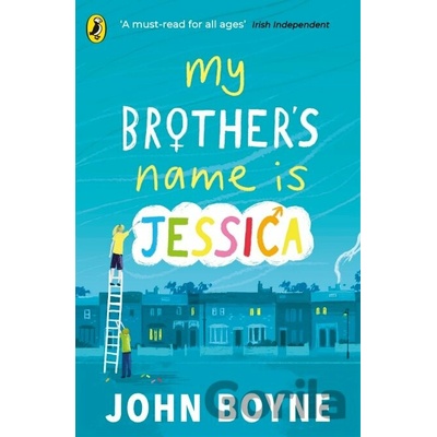 My Brothers Name is Jessica - John Boyne