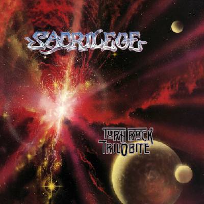 Sacrilege - Turn Back Trilobite Reedice 2021 CD