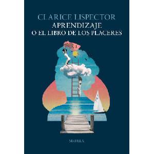 Aprendizaje o el libro de los placeres | CLARICE LISPECTOR (ISBN: 9788410415881)