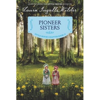Pioneer Sisters | WILDER LAURA