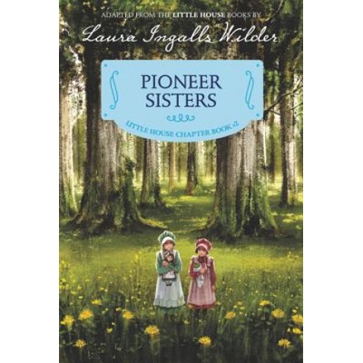 Pioneer Sisters | WILDER LAURA