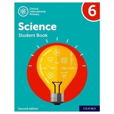 Oxford International Primary Science Second Edition: Student Book 6