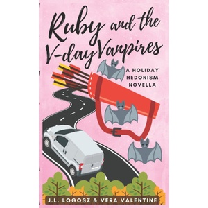 Independently published Ruby and the V-Day Vanpires | Vera Valentine, J. L. Logosz