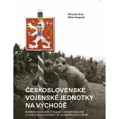 Československé vojenské jednotky na východě