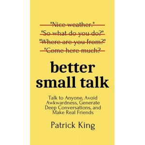 Better Small Talk | Patrick King (ISBN: 9781647431655)