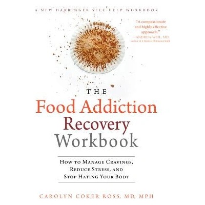 Food Addiction Recovery Workbook Coker Ross Carolyn