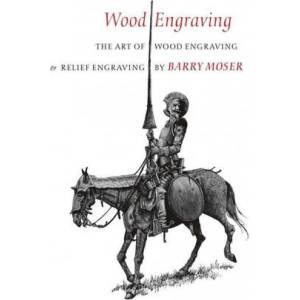 Wood Engraving - The Art of Wood Engraving and Relief Engraving | Moser, Barry (ISBN: 9781684580484)