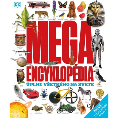 Megaencyklopédia úplne všetkého na svete - Kolektív autorov