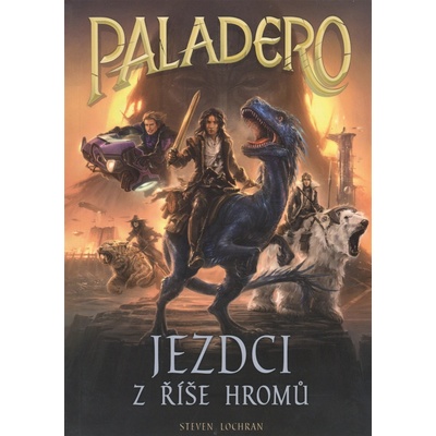 Paladero: Jezdci z říše hromů - Steven Lochran