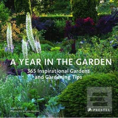 Year in the Garden - 365 Inspirational Gardens and Gardening TipsPevná vazba