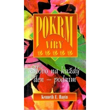 Hagin Kenneth E. - Pokrm víry - Slovo na každý den - podzim