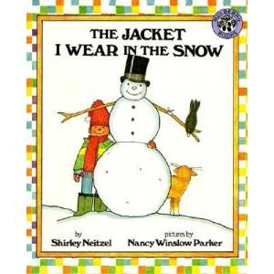 The Jacket I Wear in the Snow | Shirley Neitzel, Nancy Winslow Parker (ISBN: 9780688045876)