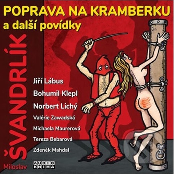 Poprava na Kramberku a další povídky - Švandrlík Miloslav
