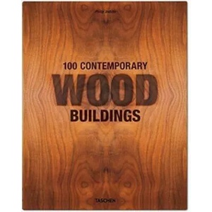 100 Contemporary Wood Buildings | Jodidio, Philip (ISBN: 9783836584012)