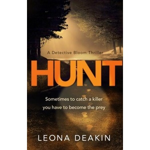 Hunt | Leona Deakin (ISBN: 9781784165505)