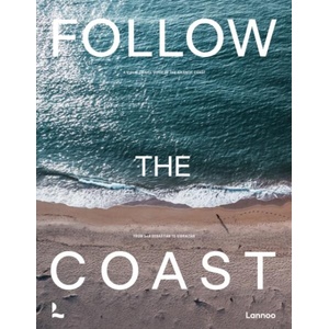 Follow the Coast - from San Sebastian to Gibraltar (ISBN: 9789020926446)