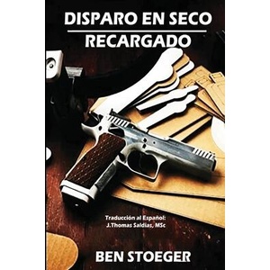 Disparo en Seco Recargado | Ben Stoeger (ISBN: 9798349632068)