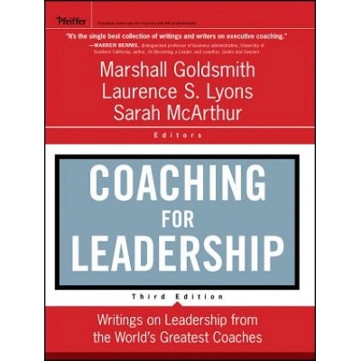 Coaching for Leadership - Writings on Leadership from the World's Greatest Coaches 3e | Marshall Goldsmith