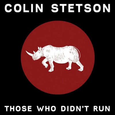 Colin Stetson - Those Who Didn't Run (EP)