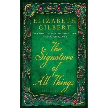 The Signature of All Things - Elizabeth Gilbert