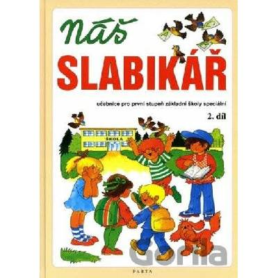 Náš slabikář – 2. díl, pro 1. stupeň základní školy speciální