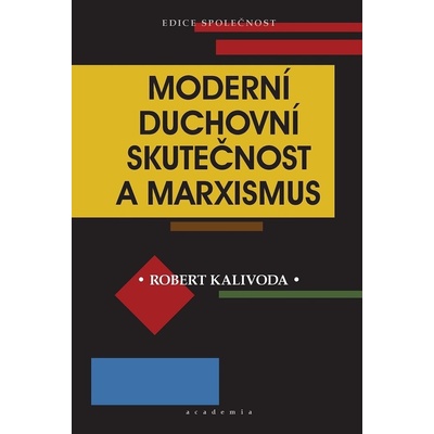 Moderní duchovní skutečnost a marxismus - Kalivoda Robert