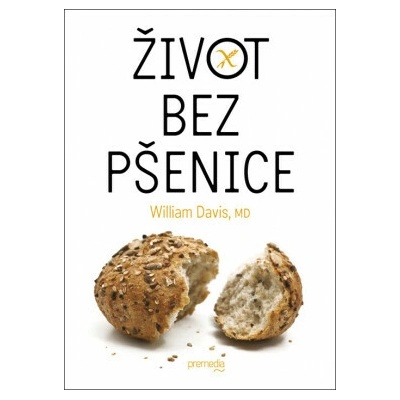 Život bez pšenice - Davis William, MD