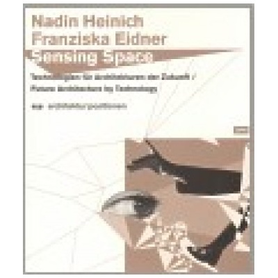 Sensing Space - Franziska Eidner, Nadin Heinich