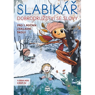 Slabikář Dobrodružství se slovy pro 1.ročník základní školy - Justina Danišová, Jana Kopecká, Markéta Vokurková