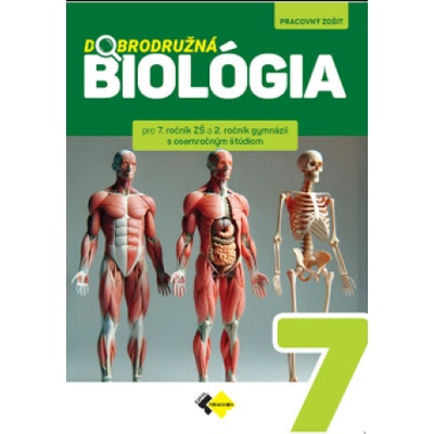 Dobrodružná biológia pre 7.ročník ZŠ 2.ročník gymnázií – Zbozi.Blesk.cz