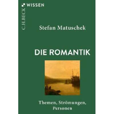 Die Romantik | Stefan Matuschek