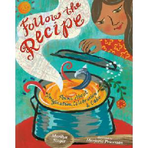Follow the Recipe | Marilyn Singer, Marjorie Priceman (ISBN: 9780735227903)