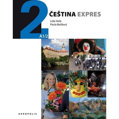 Čeština expres 2 A1/2 - španělsky + CD - Lída Holá , Pavla ...