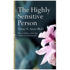 The Highly Sensitive Person | Elaine N. Aron (ISBN: 9780008244309)