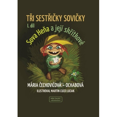 Tři sestřičky sovičky I. díl - Mária Čechovičová-Ochabová