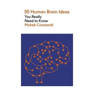 50 Human Brain Ideas You Really Need to Know | Moheb Costandi (ISBN: 9781529442663)
