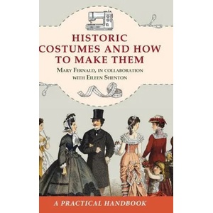 Historic Costumes and How to Make Them (Dover Fashion and Costumes) | Eileen Shenton (ISBN: 9781648372094)