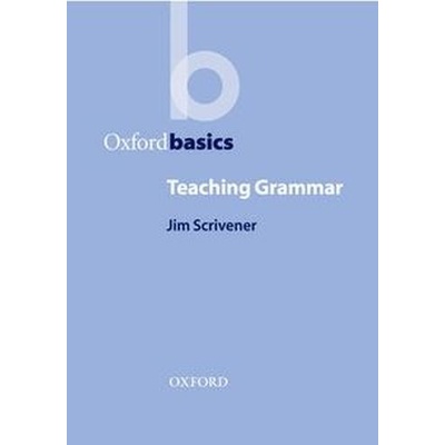 Oxford Basics Teaching Grammar - Charles HadfieldJim Scrivener