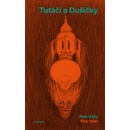 Tutáči a Dušičky
