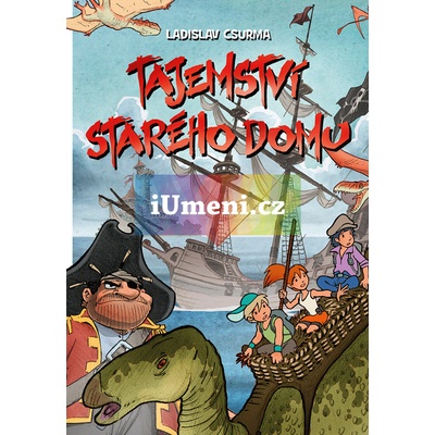 Tajemství starého domu Ladislav Csurma