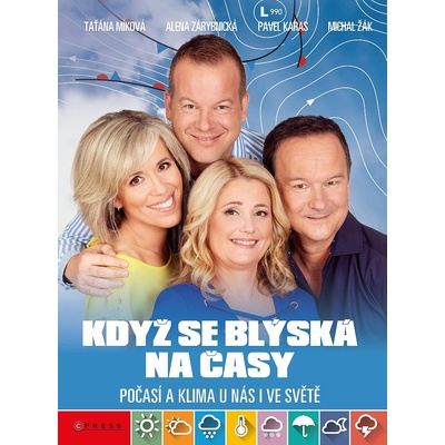 Když se blýská na časy - Taťána Míková, Alena Zárybnická, Michal Žák, Pavel Karas
