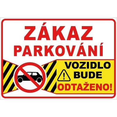 Cedule Neparkovat – zákaz parkování s varováním na odtah (na šířku) - A5 - 15x21 cm / Plast tl. 3 mm cn23