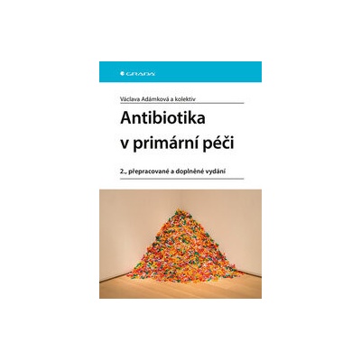 Antibiotika v primární péči - Václava Adámková, kolektiv