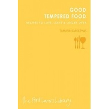 Good Tempered Food - Day-Lewis Tamasin