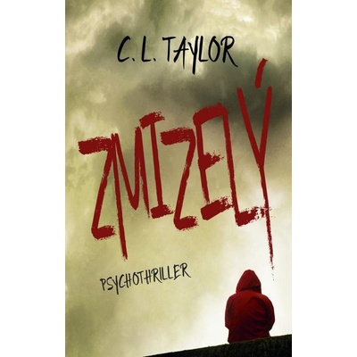 Zmizelý - Taylor C. L.