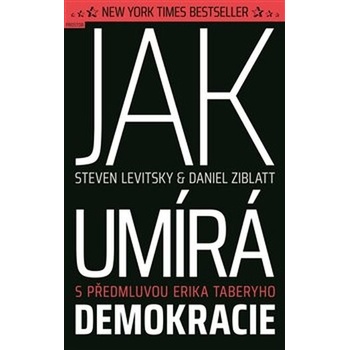 Jak umírá demokracie - Steven Levitsky