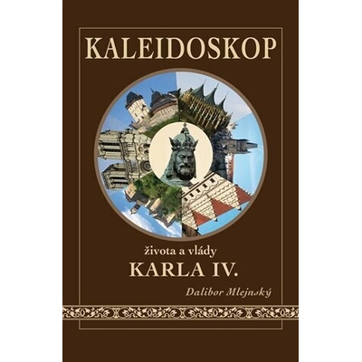 Kaleidoskop života a vlády Karla IV.